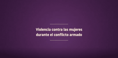 Violencia contra las mujeres durante el conflicto armado en Guatemala